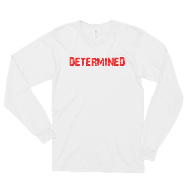Determined Long sleeve t-shirt (unisex)