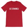 Determined Short-Sleeve Unisex T-Shirt - Image 4