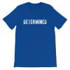 Determined Short-Sleeve Unisex T-Shirt - Image 2